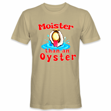 Moister Than an Oyster